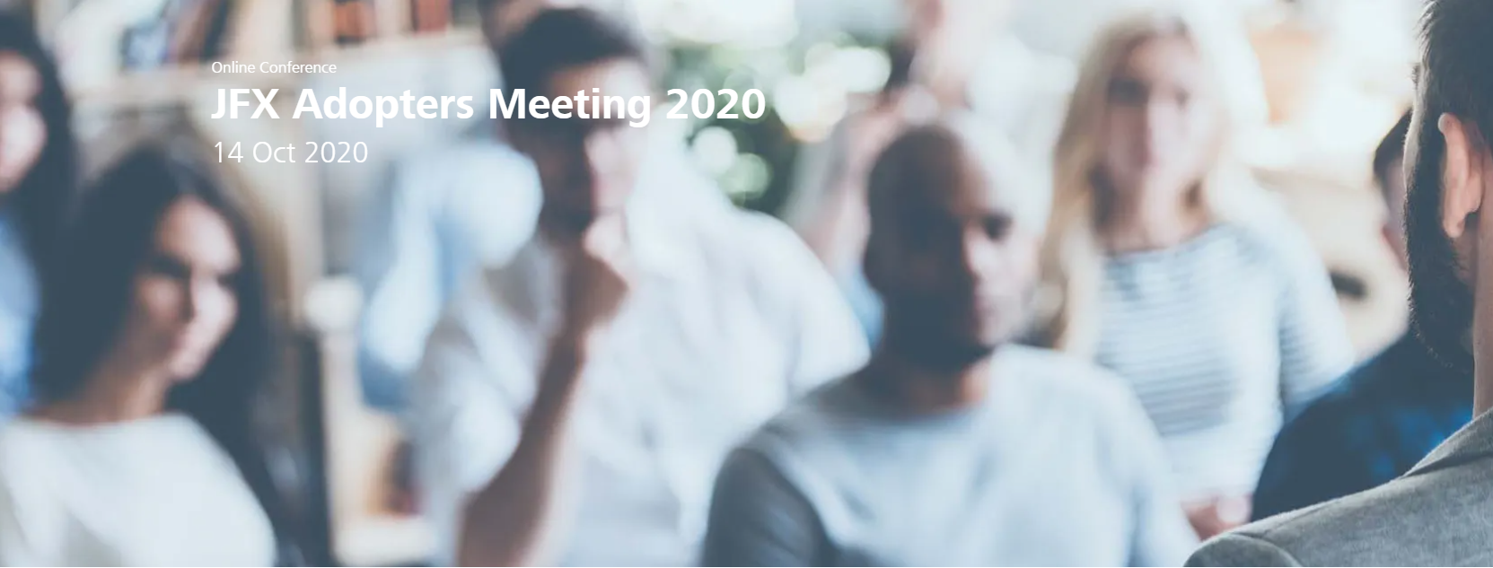 Be part of the future of JavaFX - JFX Adopters Meeting 2020